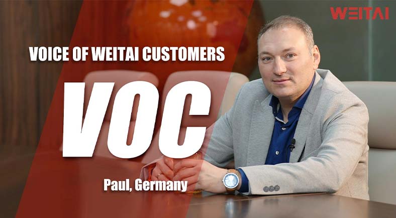 Voice of WEITAI Customers- Paul, Germany